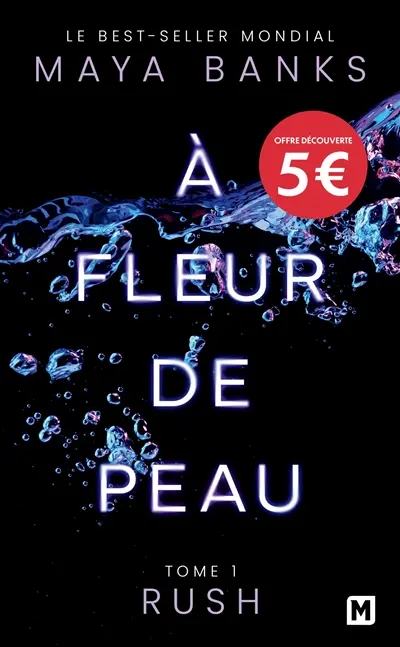 A fleur de peau. Vol. 1. Rush
