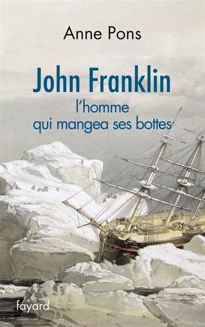 John Franklin : l'homme qui mangea ses bottes