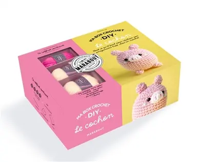 Ma box crochet DIY : le cochon : tout ce qu'il faut pour réaliser son amigurumi trop chou au crochet