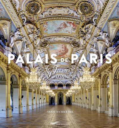 Palais de Paris : trésors du patrimoine