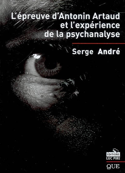 L'épreuve d'Antonin Artaud et l'expérience de la psychanalyse
