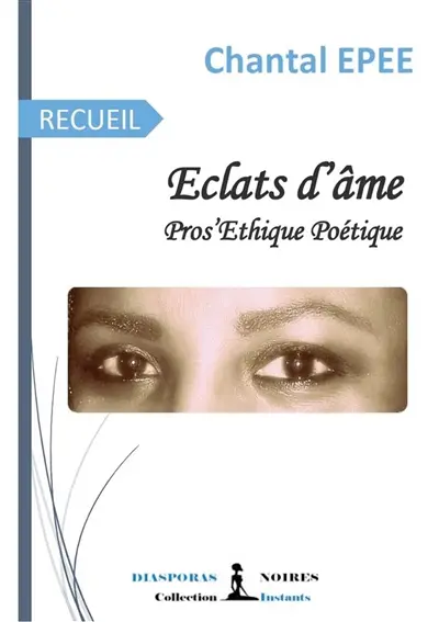 Eclats d'âme : Pros'Ethique Poétique
