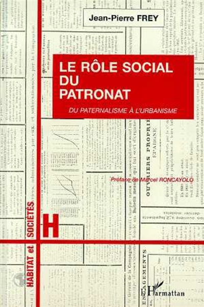 Le rôle social du patronat : du paternalisme à l'urbanisme