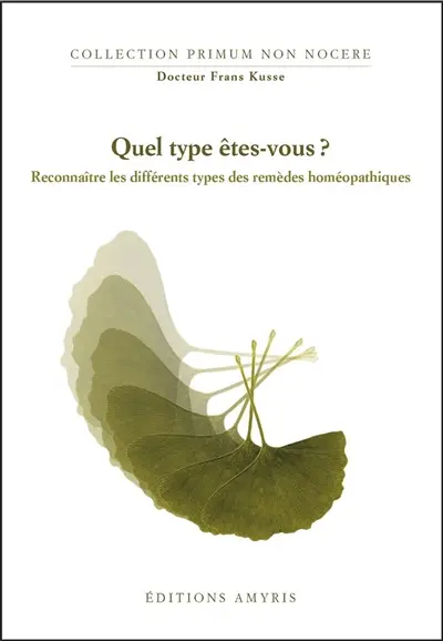 Quel type êtes-vous ? : reconnaître les différents types des remèdes homéopathiques
