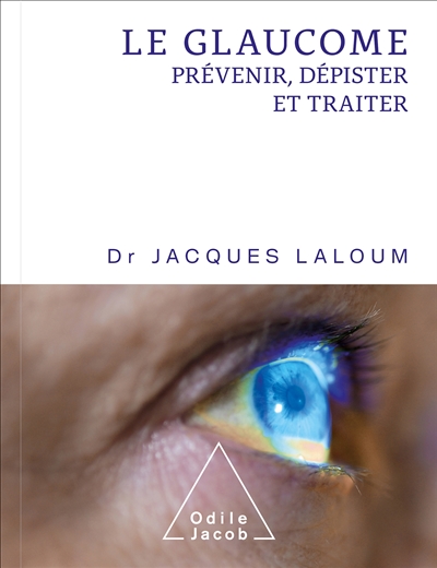 Le glaucome : prévenir, dépister et traiter