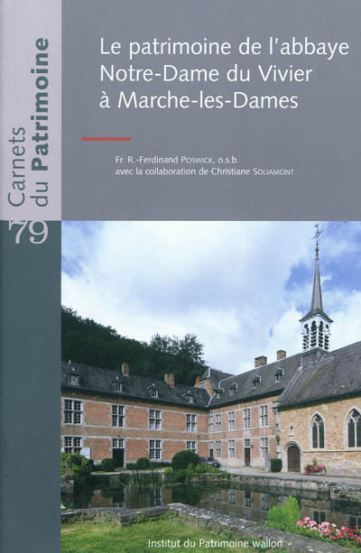 Le patrimoine de l'abbaye Notre-Dame du Vivier à Marche-les-Dames