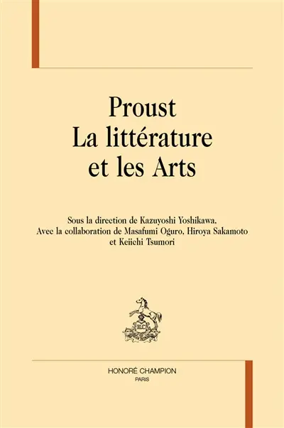 Proust : la littérature et les arts