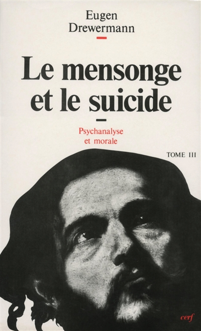 Psychanalyse et théologie morale. Vol. 3. Le Mensonge et le suicide