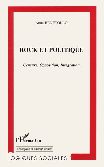 Rock et politique : censure, opposition, intégration