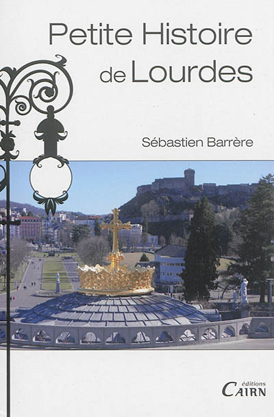 Petite histoire de Lourdes