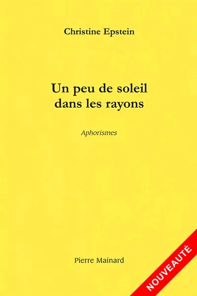 Un peu de soleil dans les rayons : aphorismes