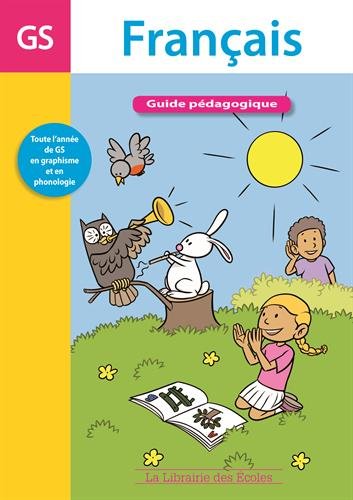 Français GS : guide pédagogique : 108 activités phonologiques