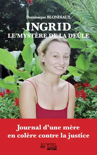 Ingrid : le mystère de la Deûle