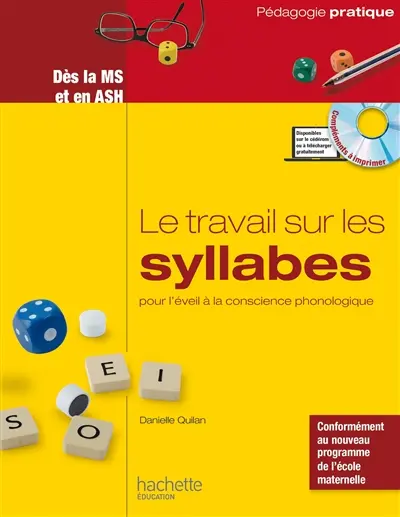 Le travail sur les syllabes pour l'éveil à la conscience phonologique : des activités et des jeux pour manipuler les syllabes dès la MS et en ASH