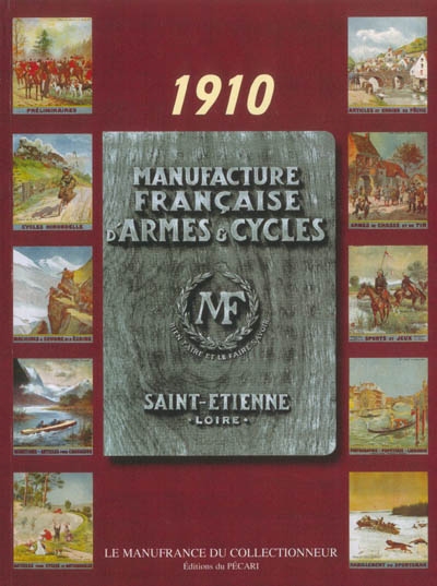Le Manufrance du collectionneur. 1910, Manufacture française d'armes et de cycles