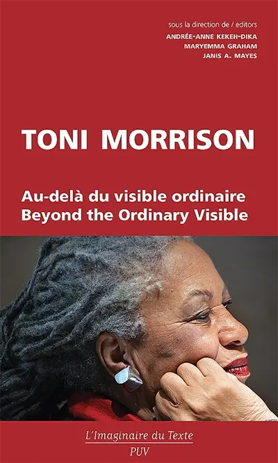 Toni Morrison, au-delà du visible ordinaire. Toni Morrison, beyond the ordinary visible