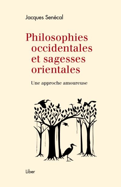 Philosophies occidentales et sagesses orientales : une approche amoureuse