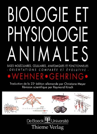 Biologie et physiologie animales : bases moléculaires, cellulaires, anatomiques et fonctionnelles, orientations comparée et évolutive