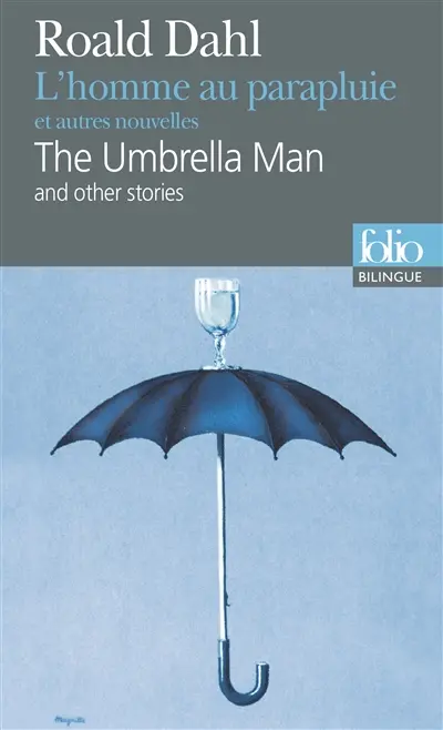 L'homme au parapluie : et autres nouvelles. The umbrella man : an other stories