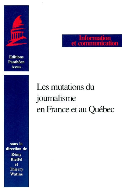Les mutations du journalisme en France et au Québec