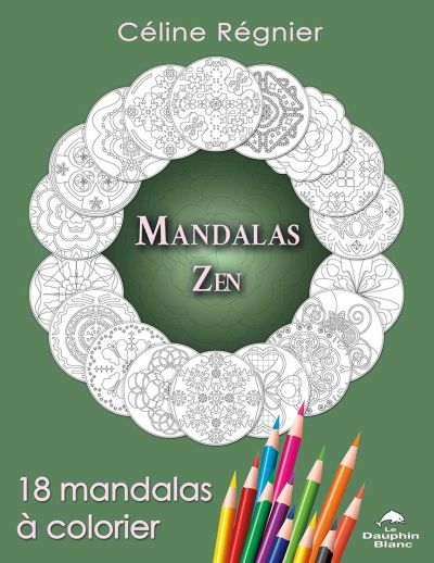 Mandalas Zen : 18 mandalas à colorier