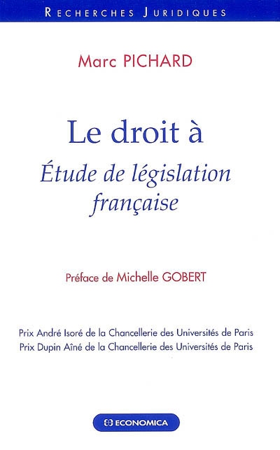 Le droit à : étude de législation française