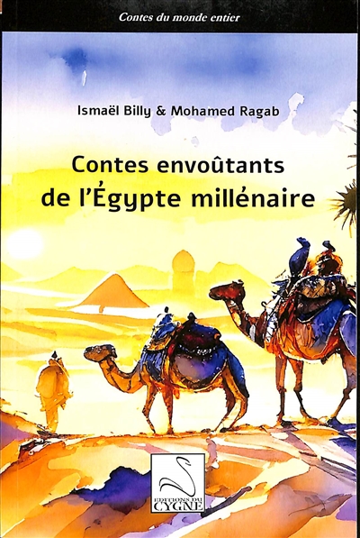 Contes envoûtants de l'Egypte millénaire
