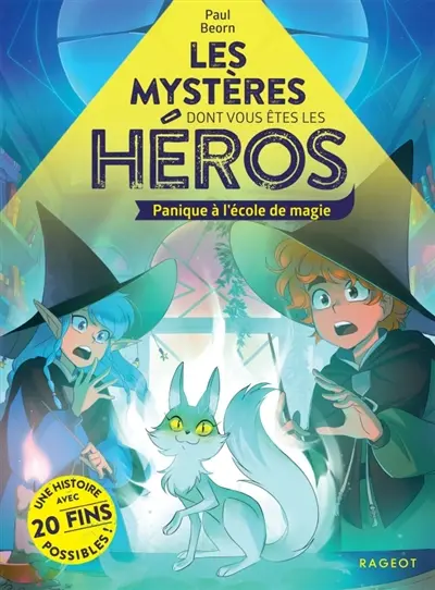 Les mystères dont vous êtes le héros. Panique à l'école de magie