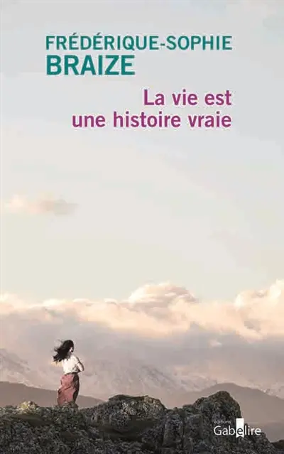 La vie est une histoire vraie