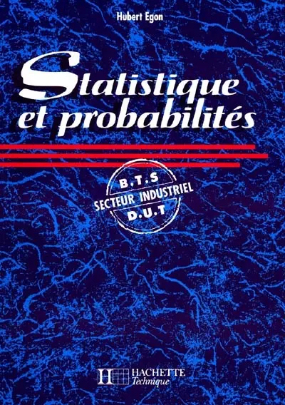 Statistiques et probabilités : BTS, DUT secteur industriel