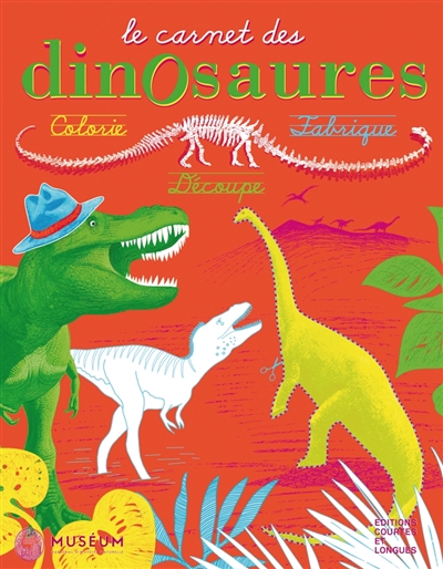 Le carnet des dinosaures : colorie, fabrique, découpe