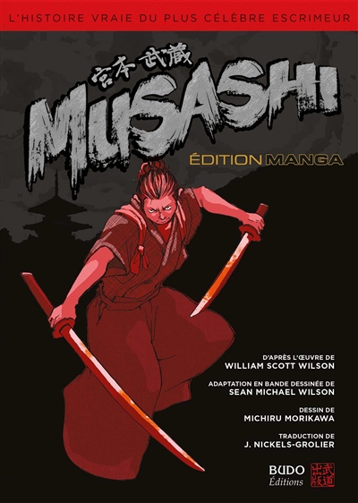 Musashi : l'histoire vraie du plus célèbre escrimeur : édition manga