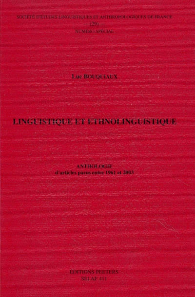 Linguistique et ethnolinguistique : anthologie d'articles parus entre 1961 et 2003