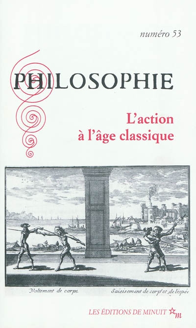 Philosophie, n° 53. L'action à l'âge classique