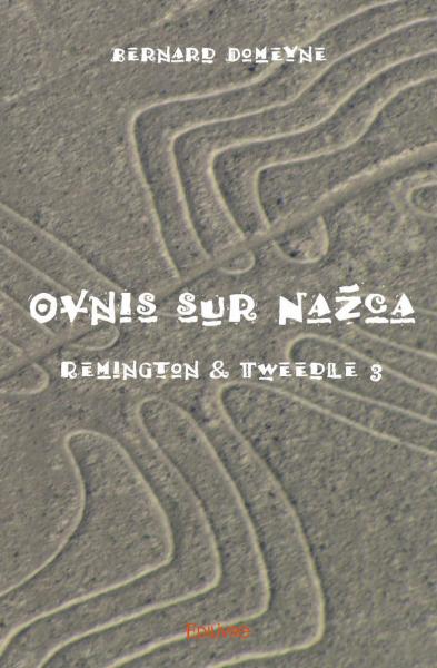 Ovnis sur nazca : Remington & Tweedle 3