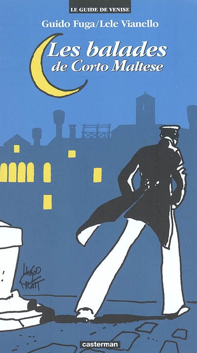Les balades de Corto Maltese : le guide de Venise
