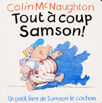 Tout à coup Samson !