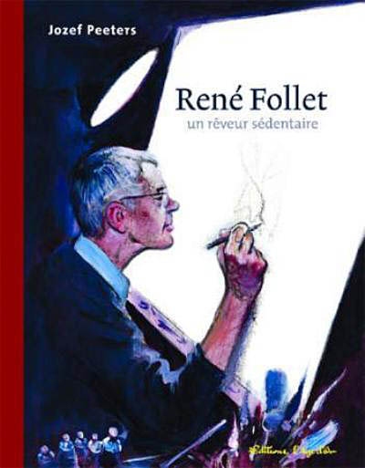 René Follet : un rêveur sédentaire
