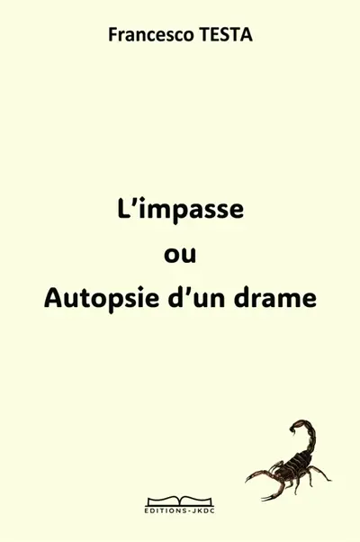 L'IMPASSE ou Autopsie d'un drame