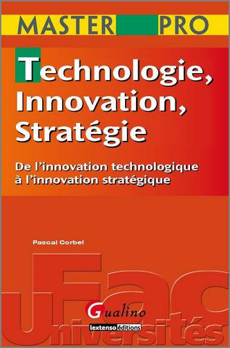 technologie, innovation, stratégie : de l'innovation technologique à l'innovation stratégique