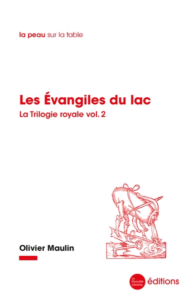 La trilogie royale. Vol. 2. Les Evangiles du lac