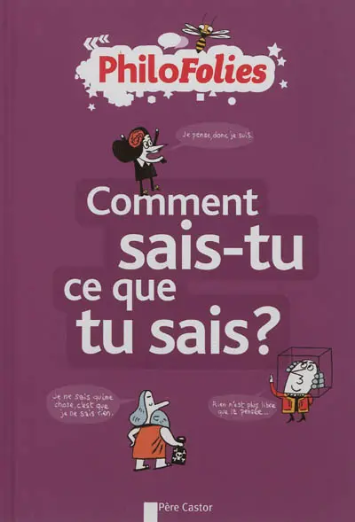 Comment sais-tu ce que tu sais ?
