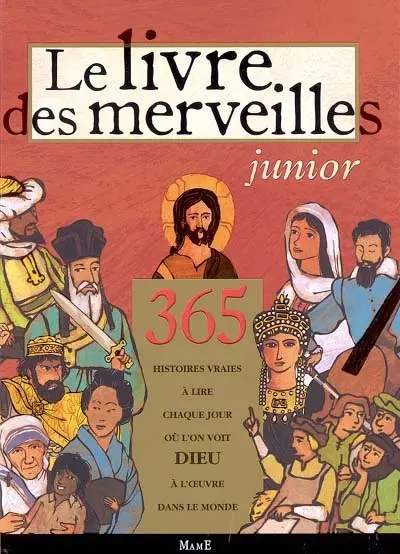 Le livre des merveilles junior : 365 histoires vraies à lire chaque jour où l'on voit Dieu à l'oeuvre dans le monde