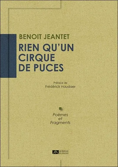 Rien qu'un cirque de puces : poèmes et fragments