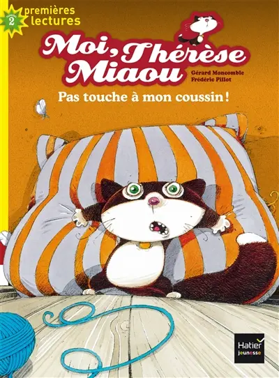 Moi, Thérèse Miaou. Vol. 13. Pas touche à mon coussin !
