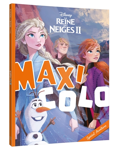 La reine des neiges II : maxi colo : spécial aventures - Walt Disney company