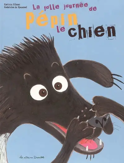 La folle journée de Pépin le chien