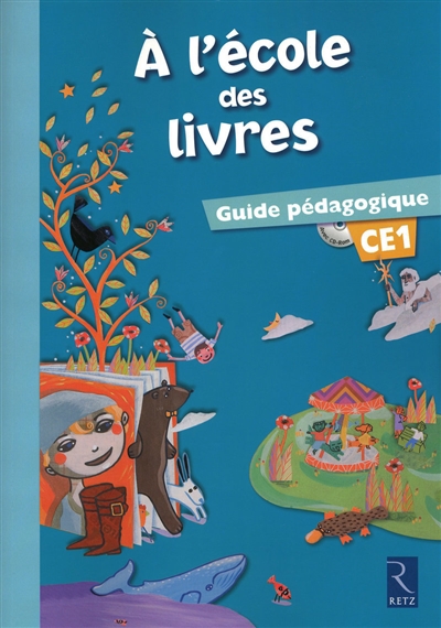 A l'école des livres Guide pédagogique Ce1