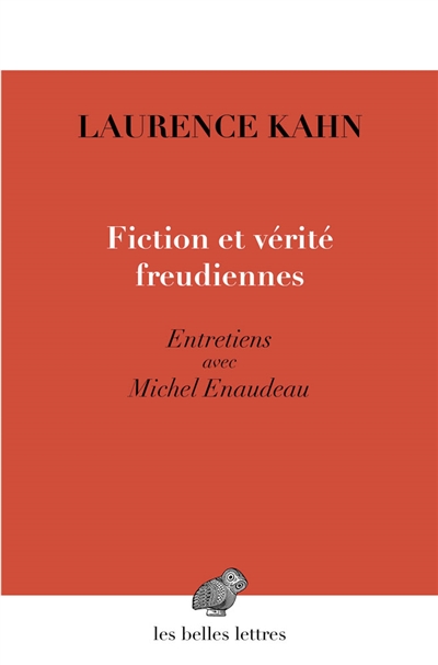 Fiction et vérités freudiennes : entretiens avec Michel Enaudeau