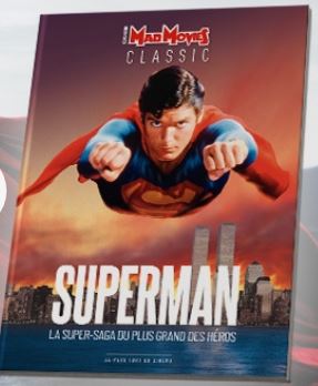 Mad Movies classic, hors série, n° 26. Superman : la super-saga du plus grand des héros